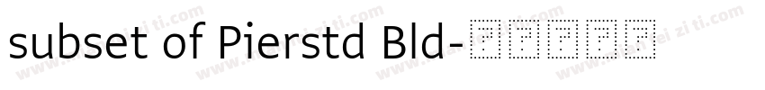 subset of Pierstd Bld字体转换
